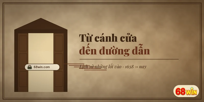 Lịch sử lối vào sòng bạc từ cửa gỗ đến đường dẫn web
